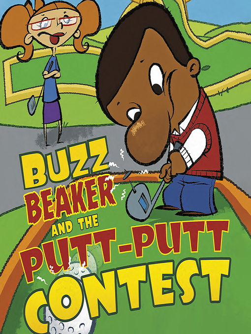 Title details for Buzz Beaker and the Putt-Putt Contest by Cari Meister - Available